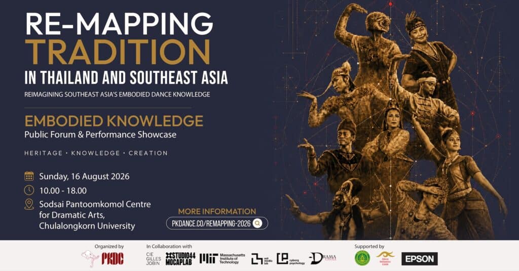 Re-mapping Tradition in Thailand and Southeast Asia – Embodied Knowledge: Public Forum & Performance Showcase